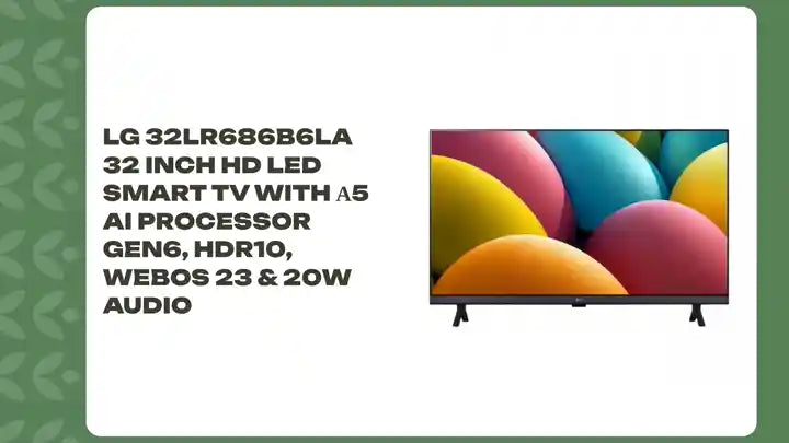 LG 32LR686B6LA 32 Inch HD LED Smart TV with &alpha;5 AI Processor Gen6, HDR10, WebOS 23 &amp; 20W Audio by@Outfy