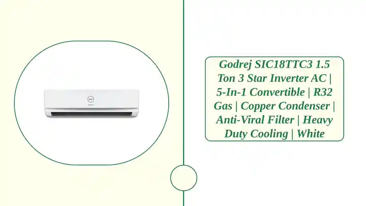Godrej SIC18TTC3 1.5 Ton 3 Star Inverter AC | 5-in-1 Convertible | R32 Gas | Copper Condenser | Anti-Viral Filter | Heavy Duty Cooling | White by@Outfy