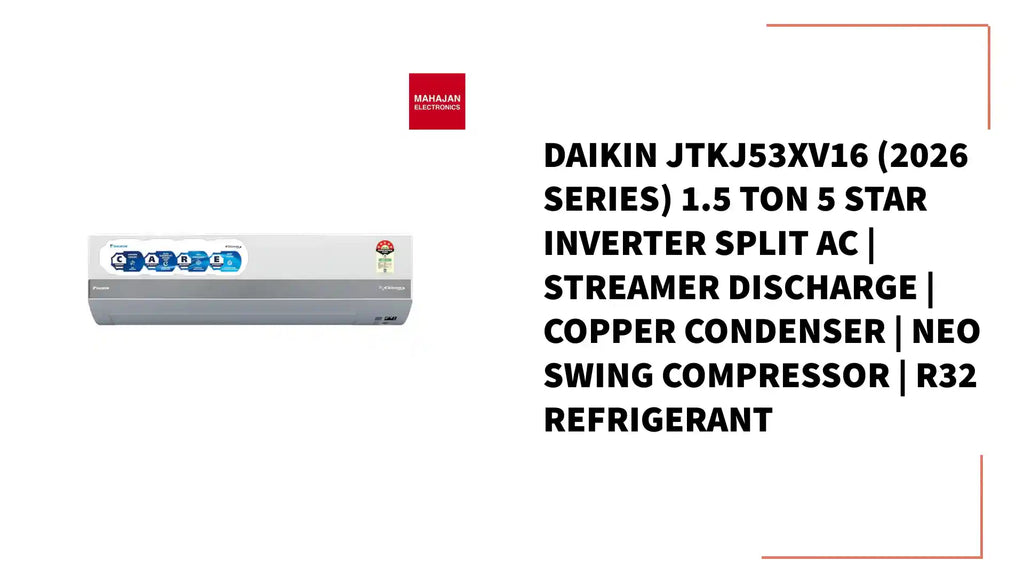 Daikin JTKJ53XV16 (2026 Series) 1.5 Ton 5 Star Inverter Split AC | Streamer Discharge | Copper Condenser | Neo Swing Compressor | R32 Refrigerant by@Outfy