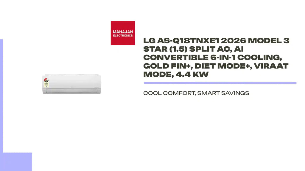 LG AS-Q18TNXE1 2026 Model 3 Star (1.5) Split AC, AI Convertible 6-in-1 Cooling, Gold Fin+, Diet Mode+, Viraat Mode, 4.4 kW by@Outfy