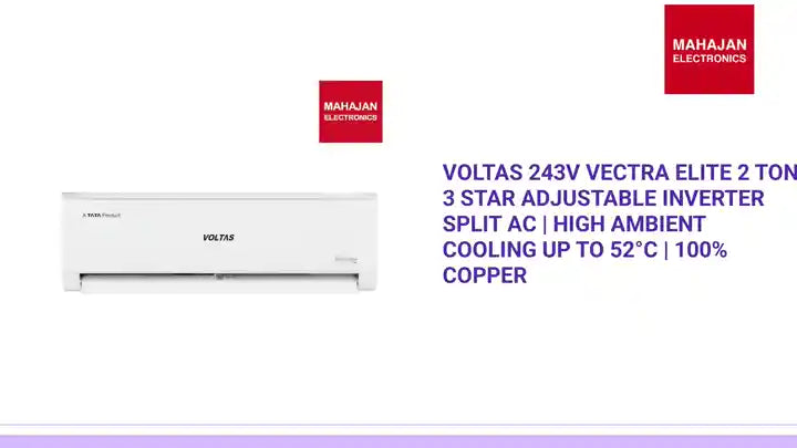 Voltas 243V Vectra Elite 2 Ton 3 Star Adjustable Inverter Split AC | High Ambient Cooling up to 52&deg;C | 100% Copper by@Outfy