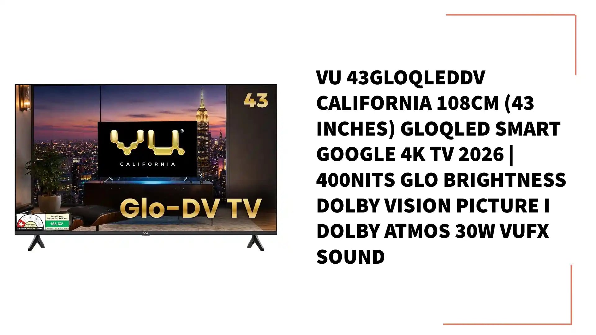 Vu 43GLOQLEDDV California 108cm (43 inches) GloQLED Smart Google 4K TV 2026 | 400Nits Glo Brightness Dolby Vision Picture I Dolby Atmos 30W VuFX Sound by@Outfy