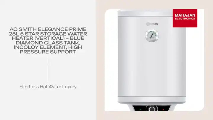 AO Smith Elegance Prime 25L 5 Star Storage Water Heater (Vertical) &ndash; Blue Diamond Glass Tank, Incoloy Element, High Pressure Support by@Outfy