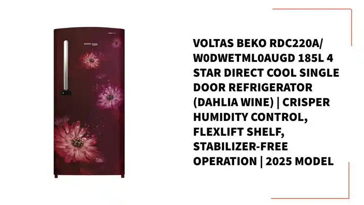 Voltas Beko RDC220A/ W0DWETML0AUGD 185L 4 Star Direct Cool Single Door Refrigerator (Dahlia Wine) | Crisper Humidity Control, FlexLift Shelf, Stabilizer-Free Operation | 2025 Model by@Outfy