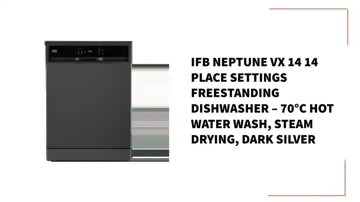 IFB Neptune VX 14 14 Place Settings Freestanding Dishwasher &ndash; 70&deg;C Hot Water Wash, Steam Drying, Dark Silver by@Outfy