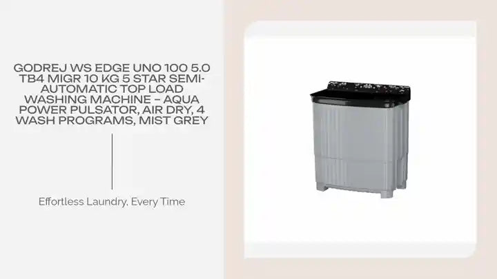 Godrej WS EDGE UNO 100 5.0 TB4 MIGR 10 Kg 5 Star Semi-Automatic Top Load Washing Machine &ndash; Aqua Power Pulsator, Air Dry, 4 Wash Programs, Mist Grey by@Outfy