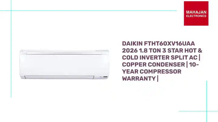 Daikin FTHT60XV16UAA 2026 1.8 Ton 3 Star Hot &amp; Cold Inverter Split AC | Copper Condenser | 10-Year Compressor Warranty | by@Outfy