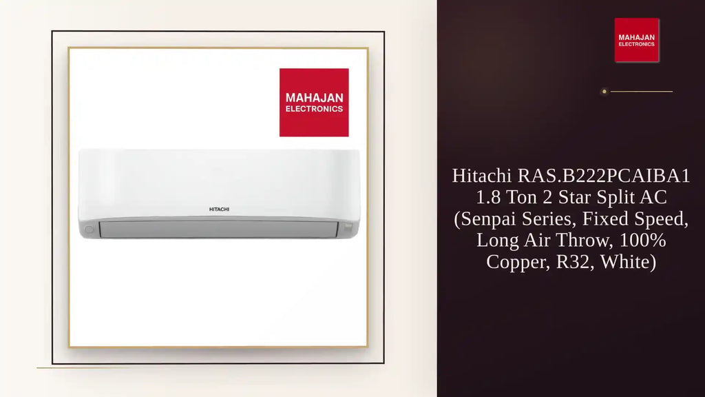 Hitachi RAS.B222PCAIBA1 1.8 Ton 2 Star Split AC (Senpai Series, Fixed Speed, Long Air Throw, 100% Copper, R32, White) by@Outfy