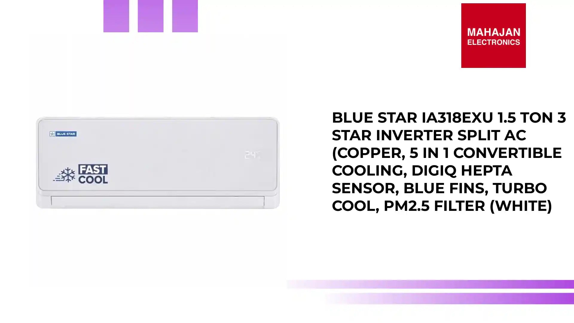 Blue Star IA318EXU 1.5 Ton 3 Star Inverter Split AC (Copper, 5 in 1 Convertible Cooling, DigiQ Hepta Sensor, Blue Fins, Turbo Cool, PM2.5 Filter (White) by@Outfy